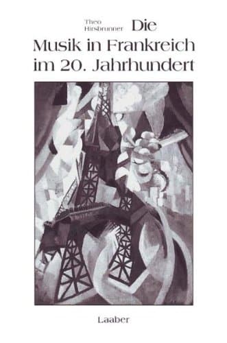 Die Musik in Frankreich im 20. Jahrhundert.