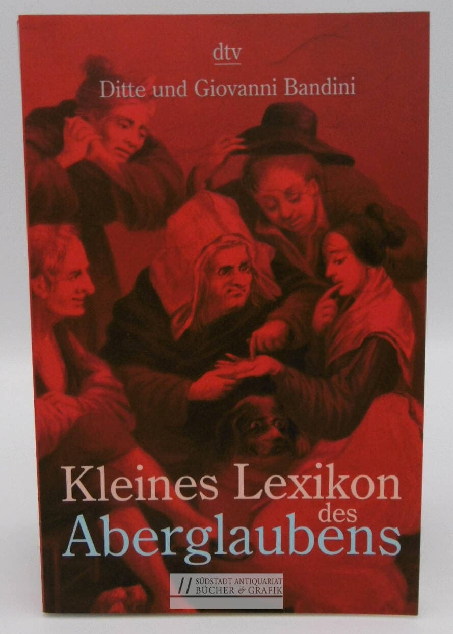 Kleines Lexikon des Aberglaubens.