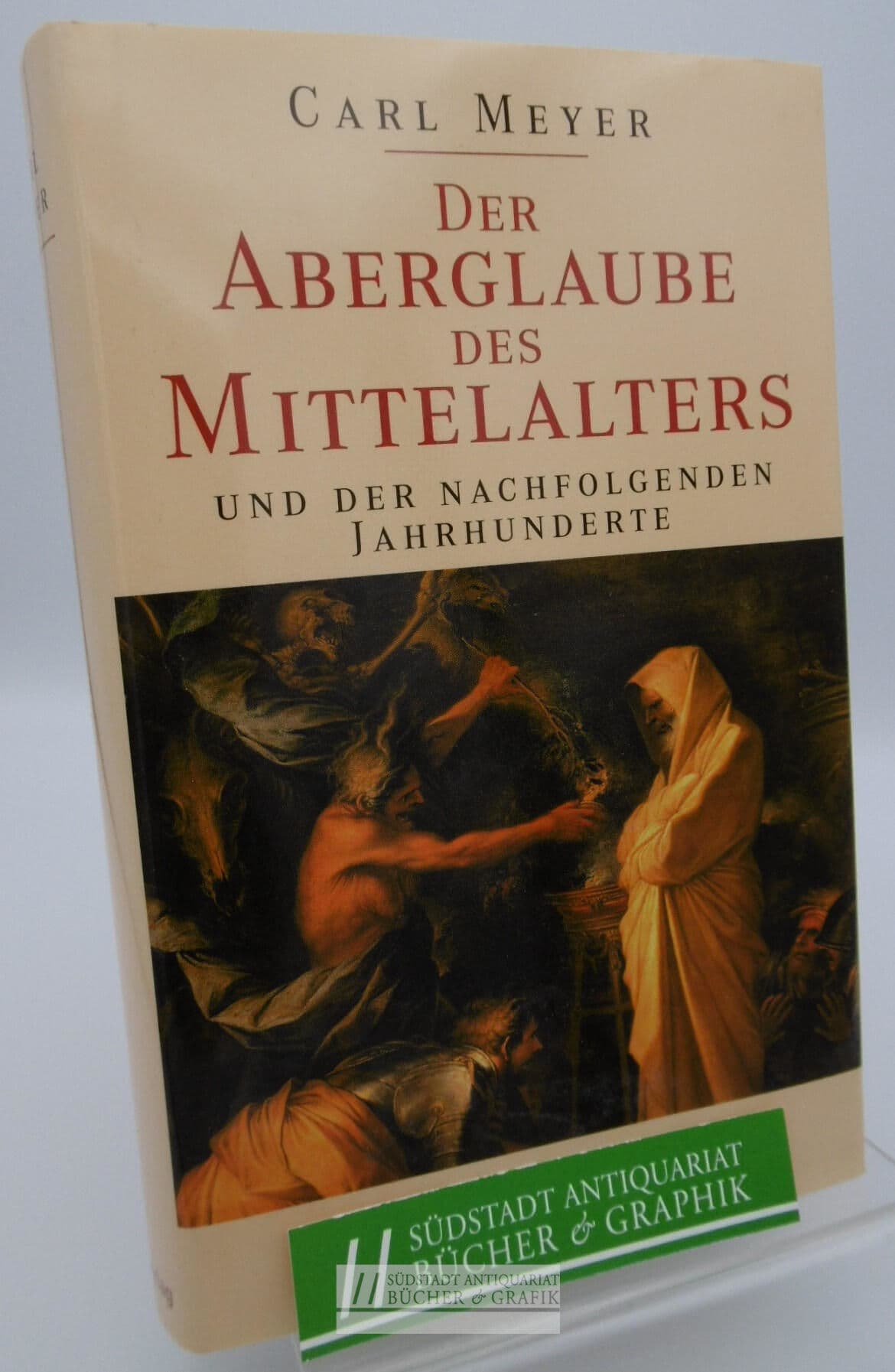 Der Aberglaube des Mittelalters und der nachfolgenden Jahrhunderte.