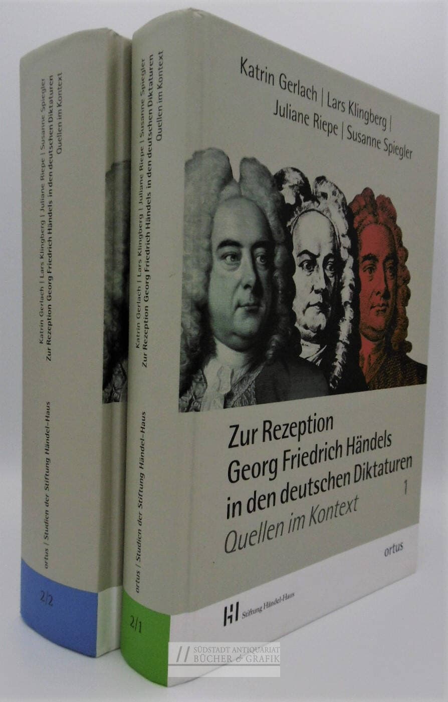 Zur Rezeption Georg Friedrich Händels in den deutschen Diktaturen. 2 Bände, Teil 1 und Teil 2. Quellen im Kontext. Studien der Stiftung Händel-Haus 2.