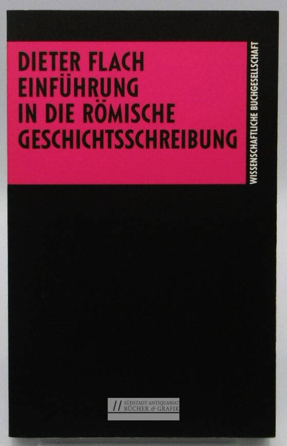 Einführung in die römische Geschichtsschreibung.