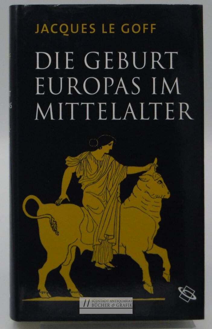 Die Geburt Europas im Mittelalter.