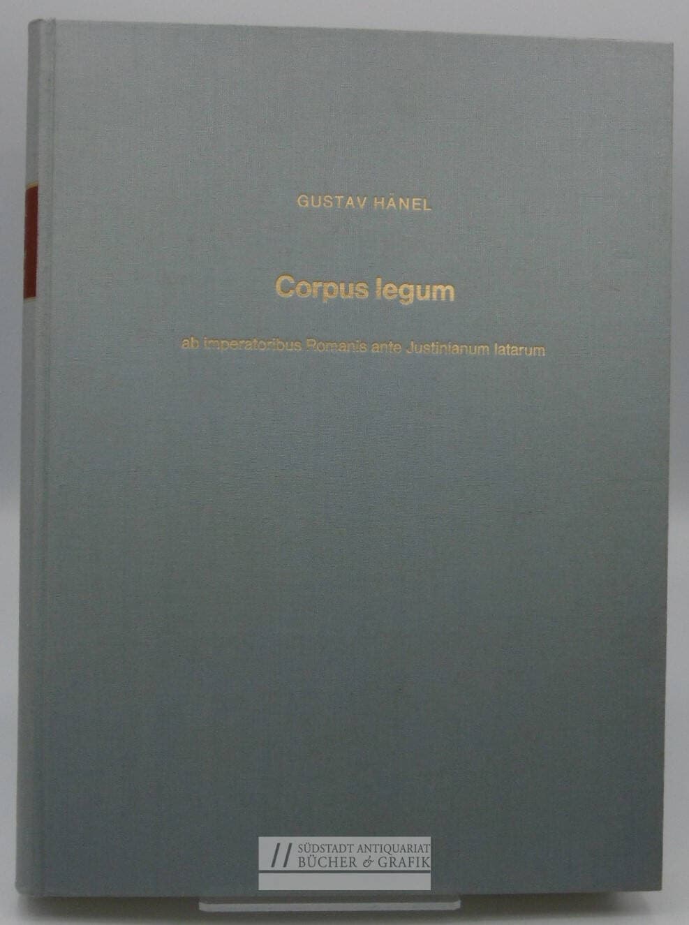 Corpus legum ab imperatoribus Romanis ante Iustinianum latarum, quae extra constitutionum codices supersunt