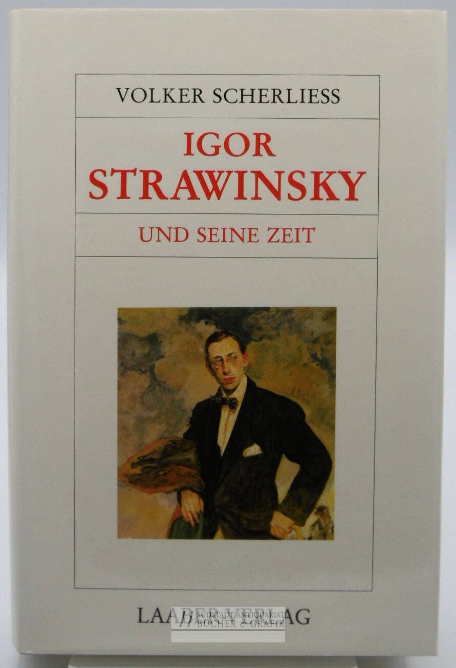 Igor Strawinsky und seine Zeit.
