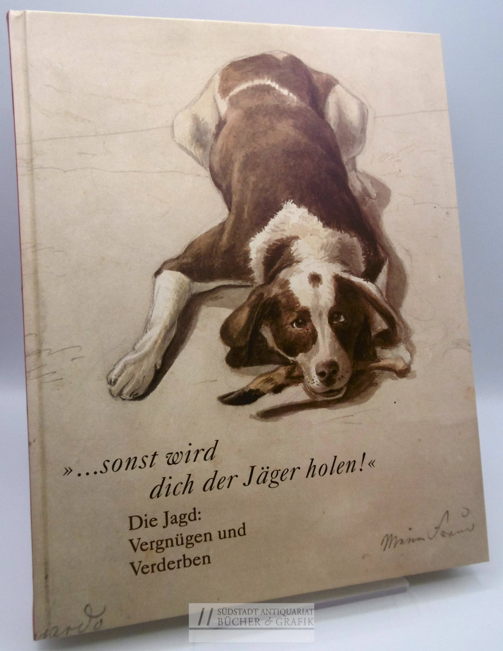 "... sonst wird dich der Jäger holen!"