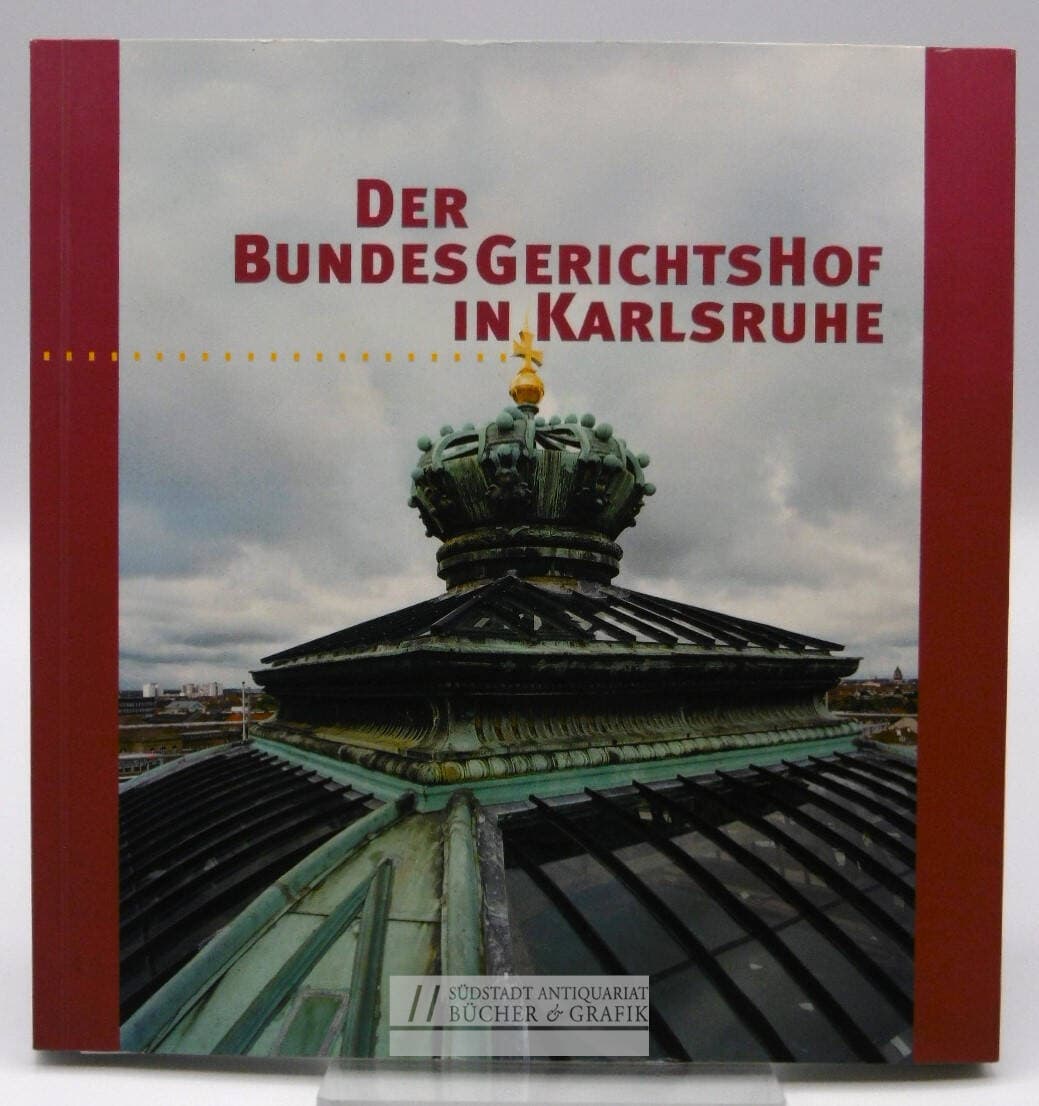 Der Bundesgerichtshof in Karlsruhe