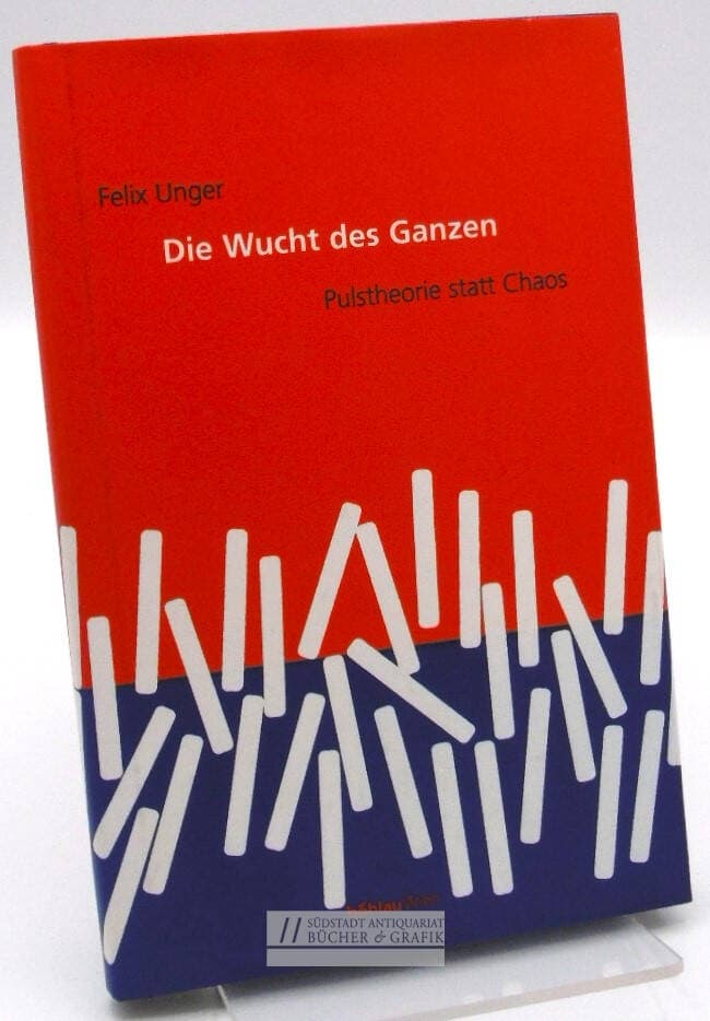 Die Wucht des Ganzen