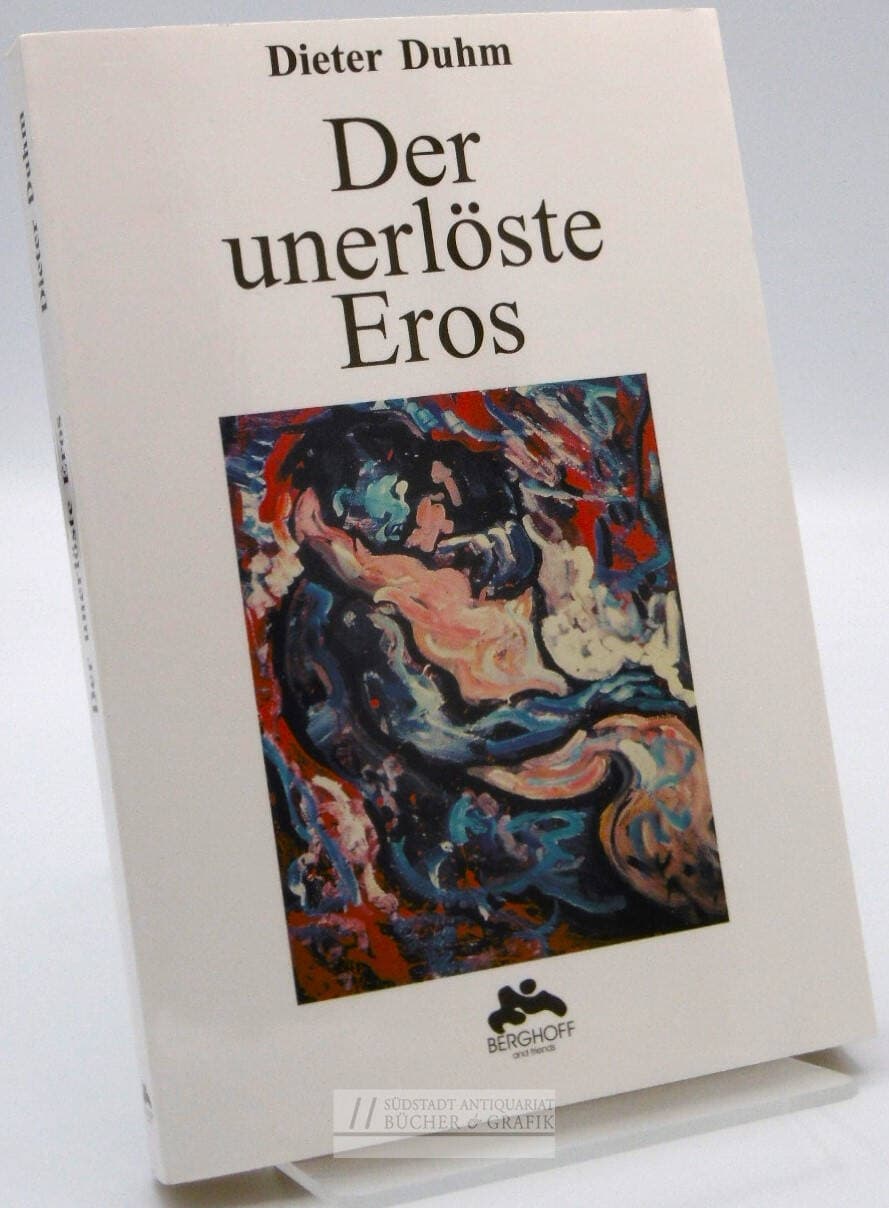 Der unerlöste Eros.