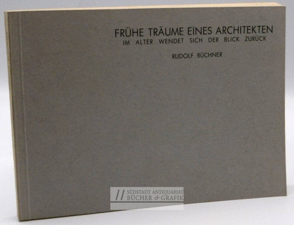 Frühe Träume eines Architekten
