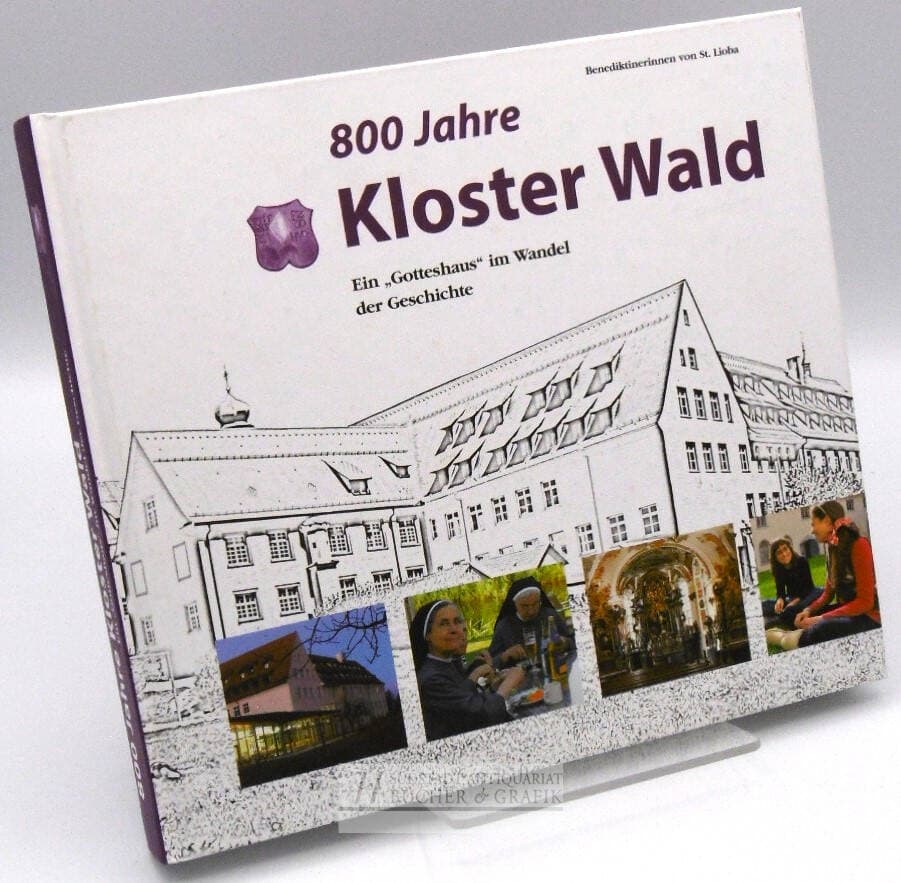 800 Jahre Kloster Wald