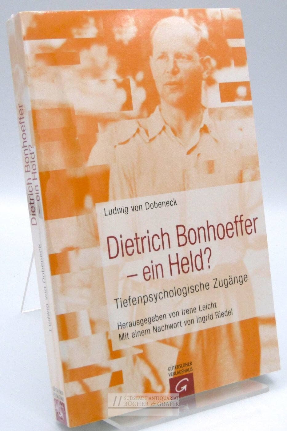 Dietrich Bonhoeffer - ein Held?