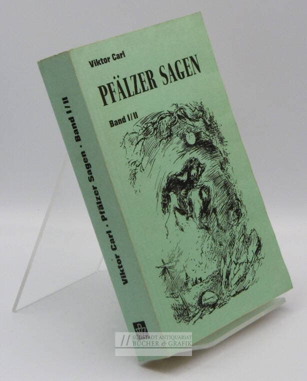 Pfälzer Sagen. Band I/II.