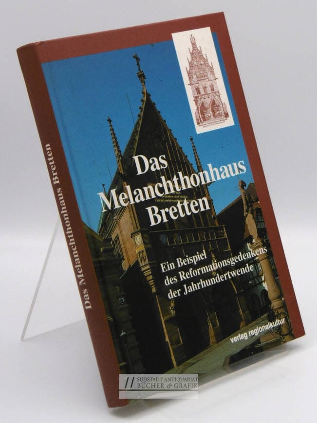 Das Melanchthonhaus Bretten