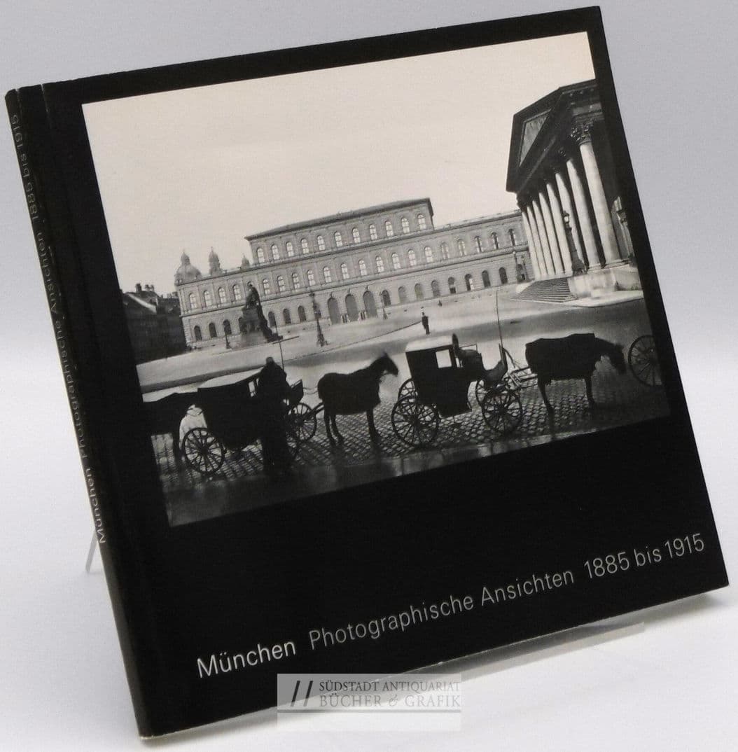 München, Photographische Ansichten 1885 bis 1915.