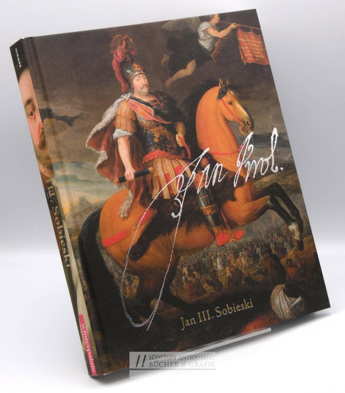 Jan III. Sobieski. Ein polnischer König in Wien.
