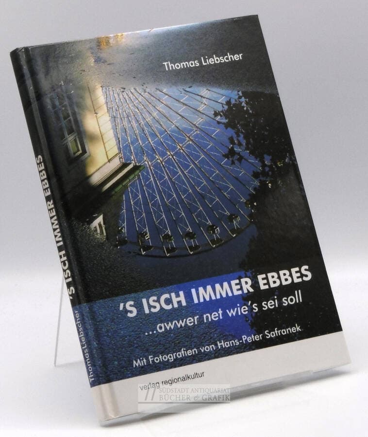 `s isch immer ebbes