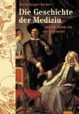 Die Geschichte der Medizin