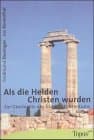 Als die Heiden Christen wurden