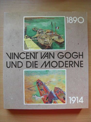 Vincent van Gogh und die Moderne