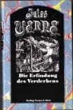 Die Erfindung des Verderbens.