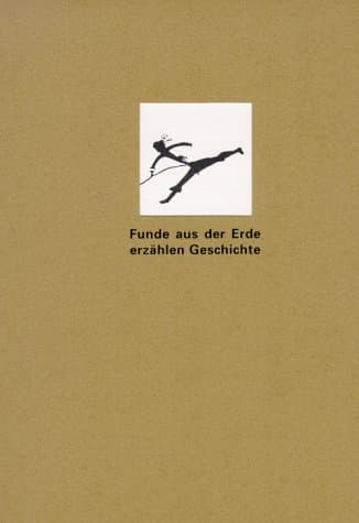Funde aus der Erde erzählen Geschichte
