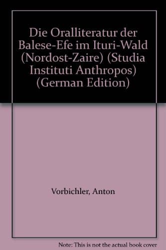 Die Oralliteratur der Balese-Efe im Ituri-Wald (Nordost-Zaire).