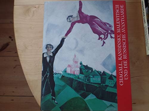 Chagall, Kandinsky, Malewitsch und die russische Avantgarde