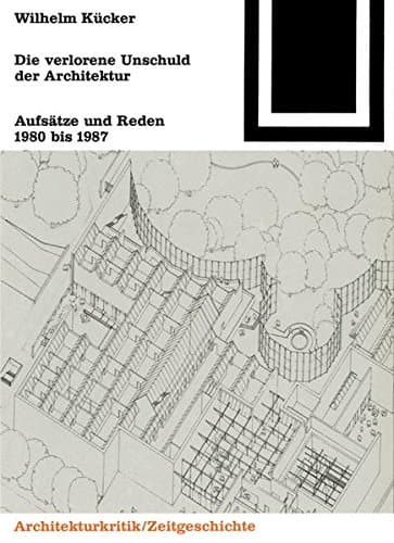Die verlorene Unschuld der Architektur