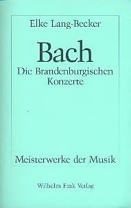 Johann Sebastian Bach, die Brandenburgischen Konzerte.