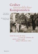 Gräber unsterblicher Komponisten.