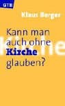 Kann man auch ohne Kirche glauben?.