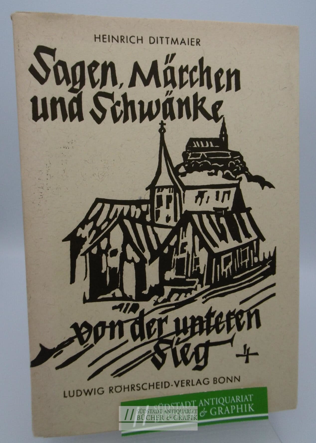Sagen, Märchen und Schwänke von der unteren Sieg.