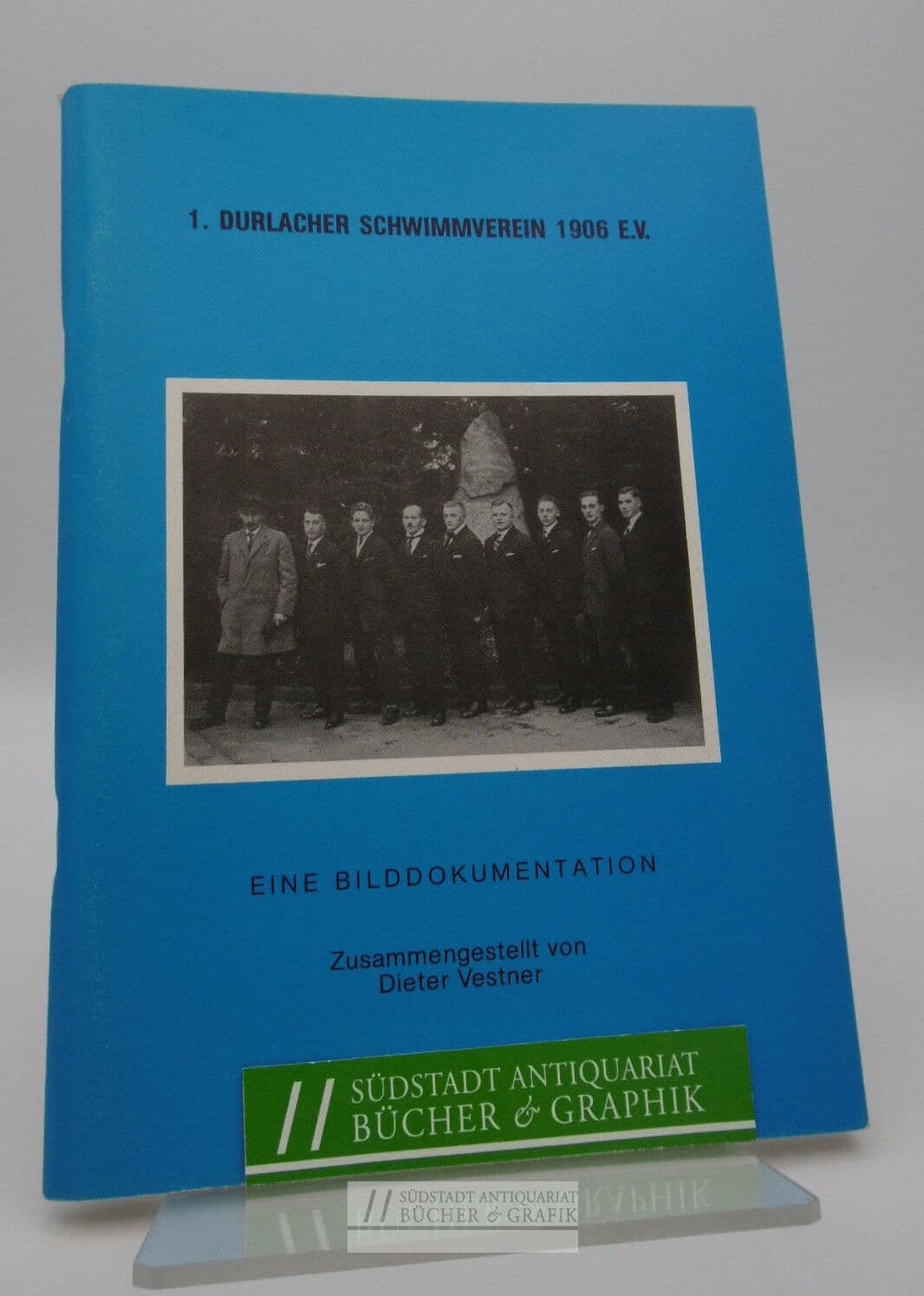1. Durlacher Schwimmverein 1906 e.V. (Eine Bilddokumentation)