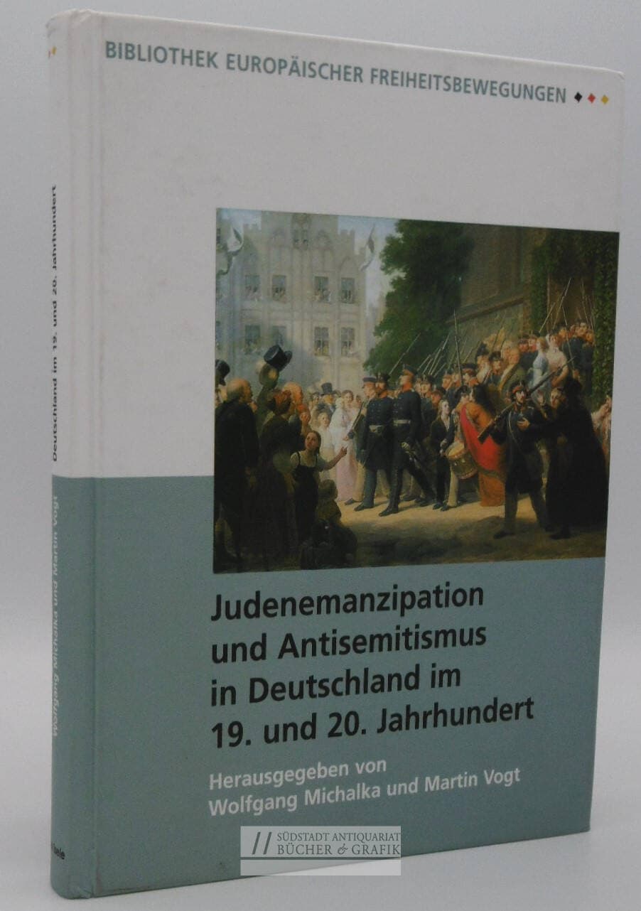 Judenemanzipation und Antisemitismus in Deutschland im 19. und 20. Jahrhundert