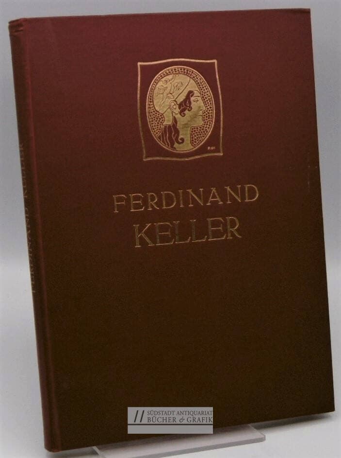 Ferdinand Keller. Mit einem Titelbild und 74 Abbildungen im Text, darunter 4 in farbiger Wiedergabe.