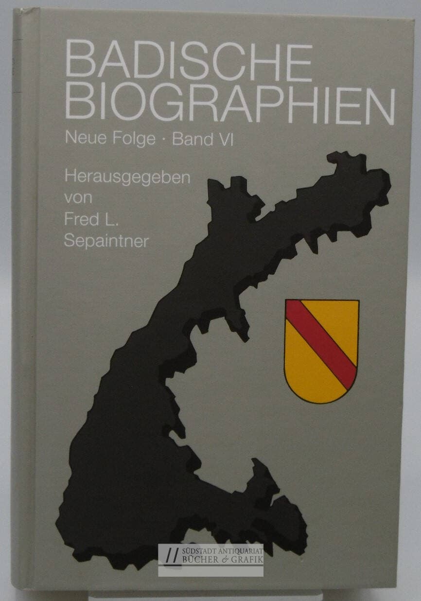 Badische Biographien Neue Folge Band VI.