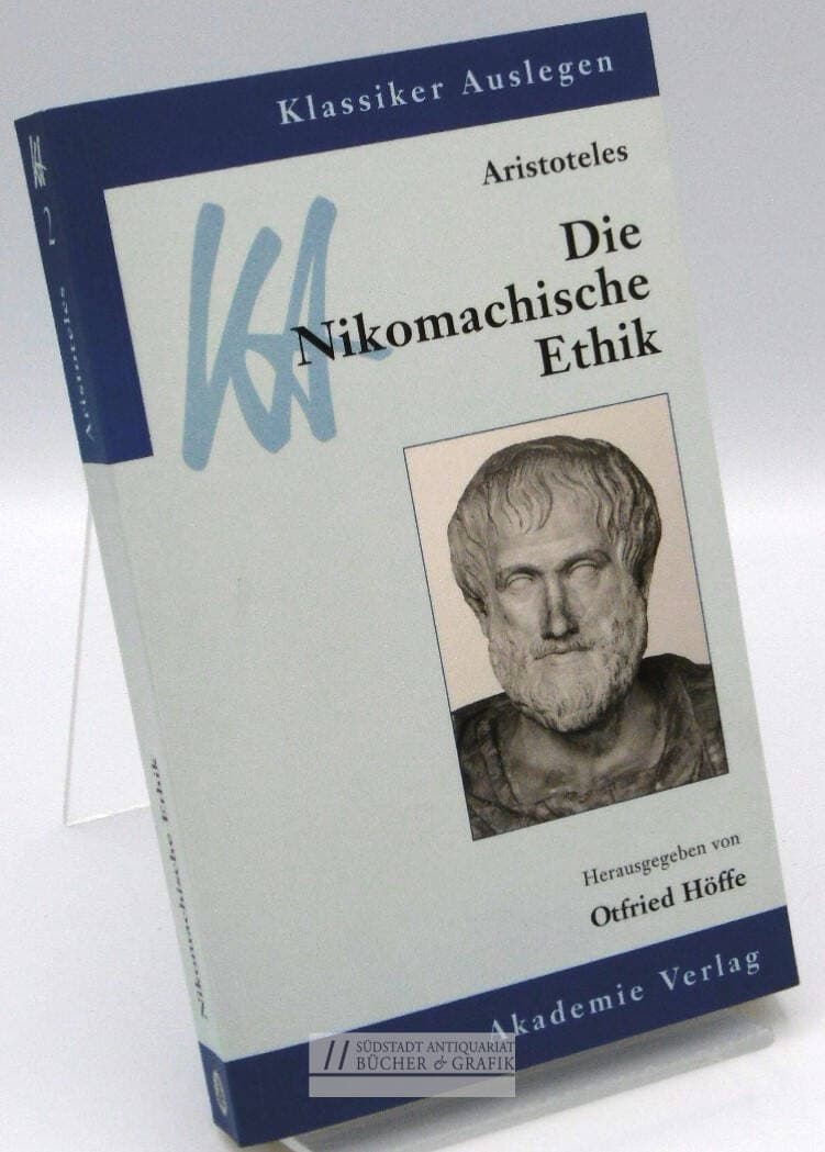 Aristoteles, die Nikomachische Ethik.