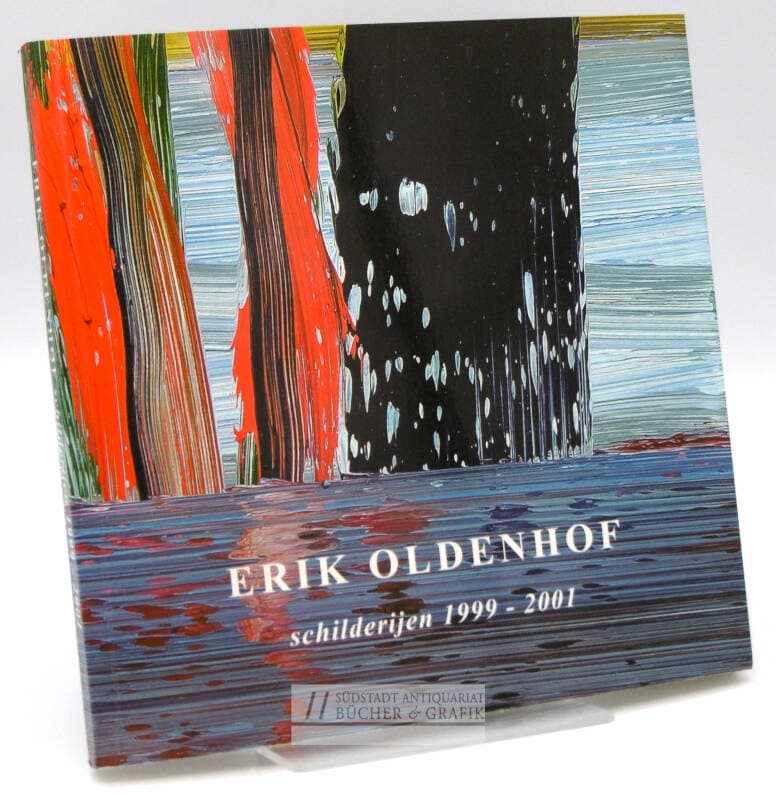 Erik Oldenhof. Schilderijen 1999 - 2001. Text von Aernout Hagen. Vorwort zweisprachig holländisch - deutsch.