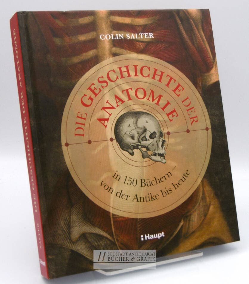 Die Geschichte der Anatomie