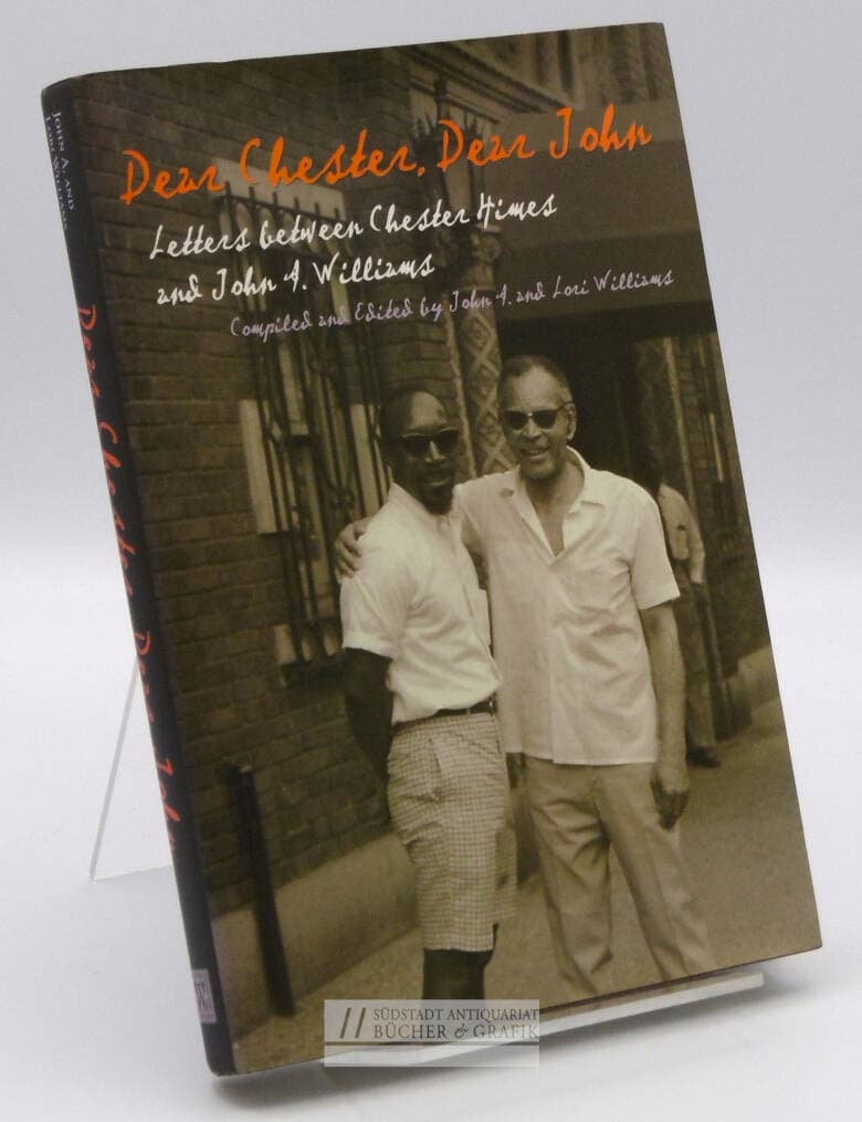Dear Chester, Dear John. Letters Between Chester Hines and John A. Williams.