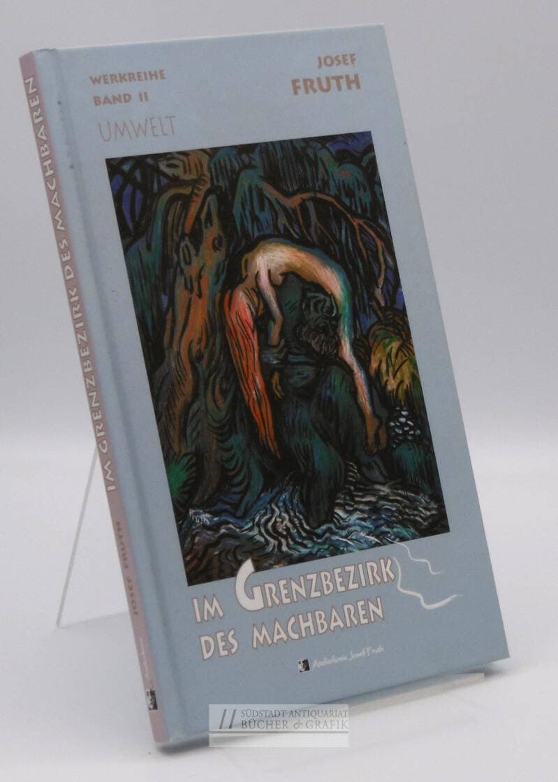 Im Grenzbezirk des Machbaren. Werkreihe Band II. Umwelt.
