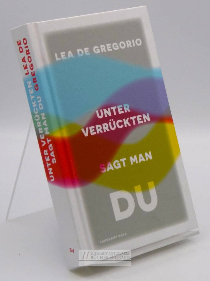 Unter Verrückten sagt man du.