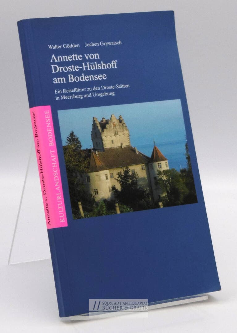 Annette von Droste-Hülshoff am Bodensee