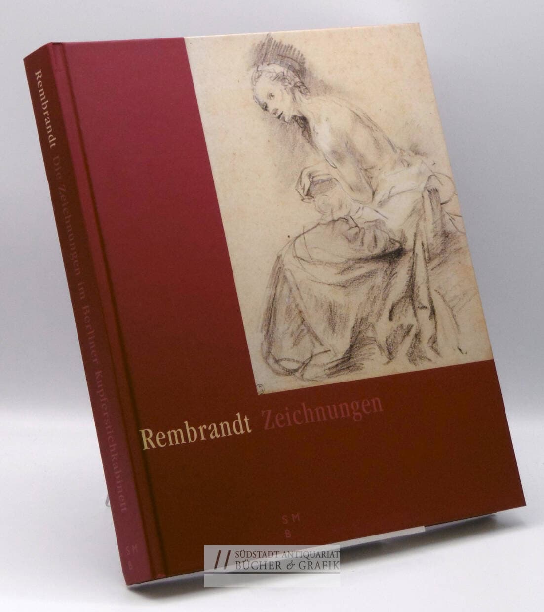 Rembrandt - die Zeichnungen im Berliner Kupferstichkabinett