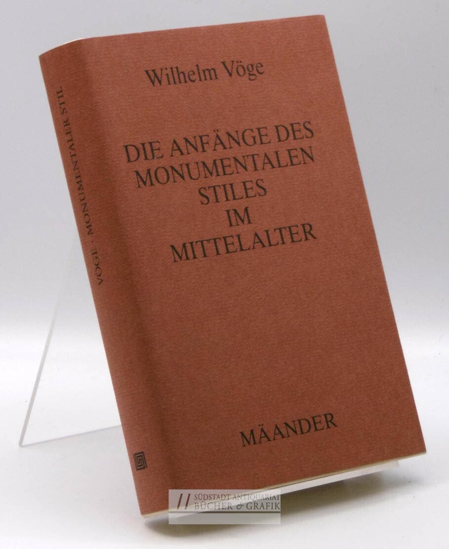 Die Anfänge des monumentalen Stiles im Mittelalter