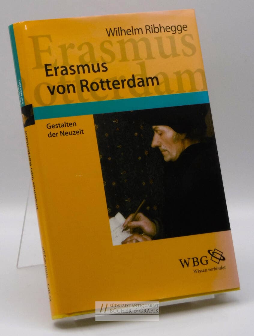 Erasmus von Rotterdam. Gestalten der Neuzeit.