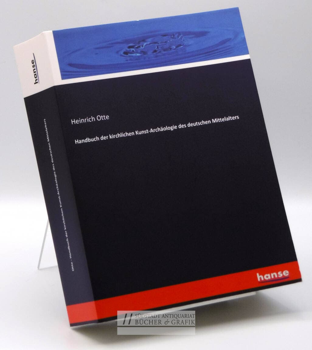 Handbuch der kirchlichen Kunst-Archäologie des deutschen Mittelalters.