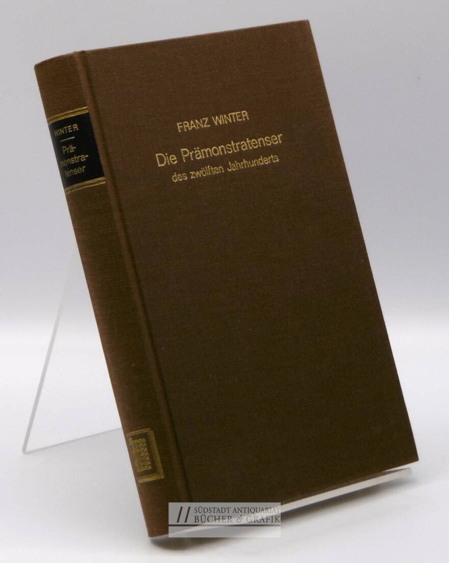 Die Prämonstratenser des zwölften Jahrhunderts und ihre Bedeutung für das nordöstliche Deutschland