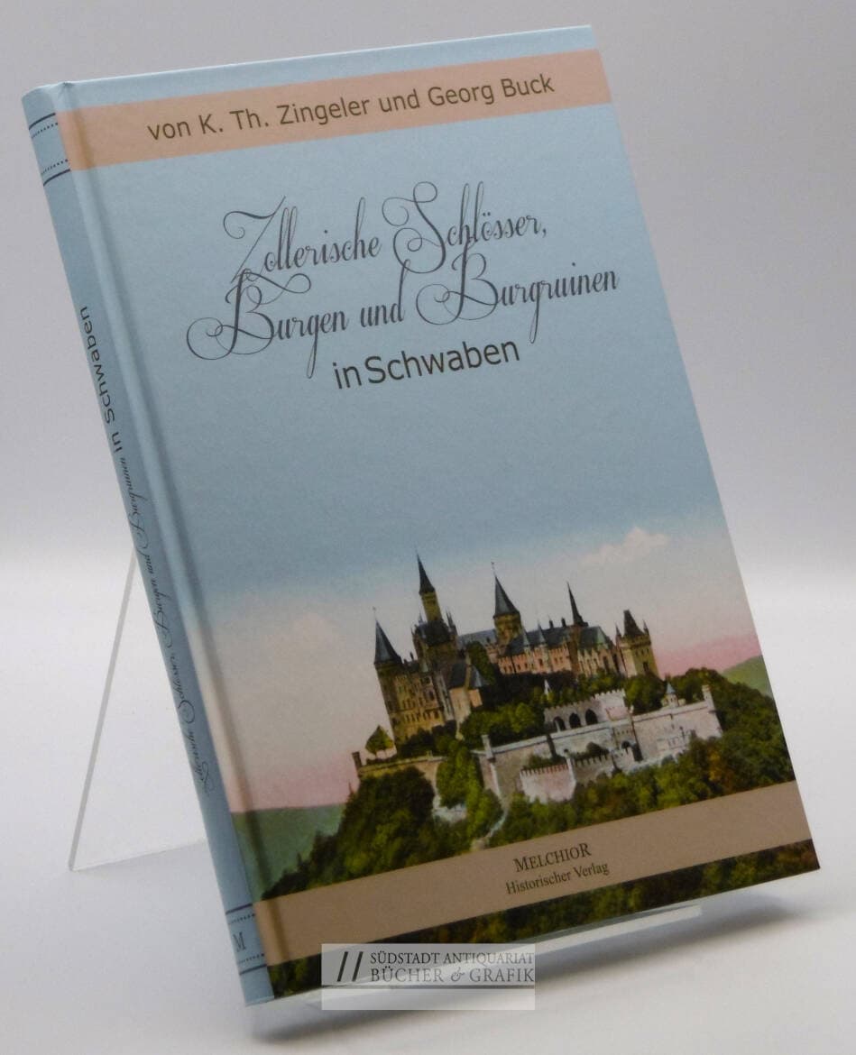 Zollerische Schlösser, Burgen und Burgruinen in Schwaben.
