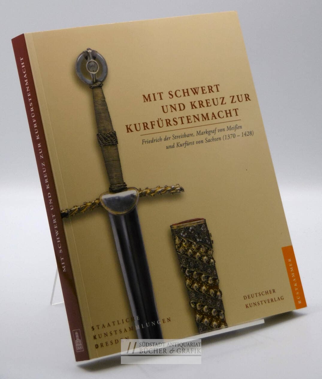 Mit Schwert und Kreuz zur Kurfürstenmacht